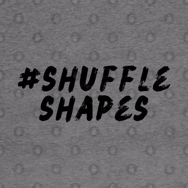 #Shuffle Shapes by Shuffle Dance